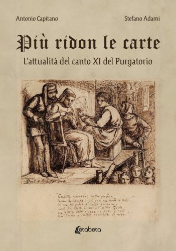 Più ridon le carte - L'attualità del canto XI del Purgatorio