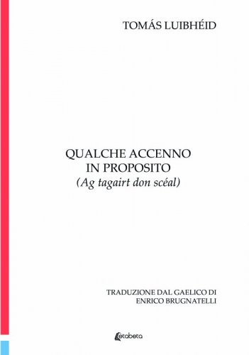 Qualche accenno in proposito - (Ag tagairt don scéal)