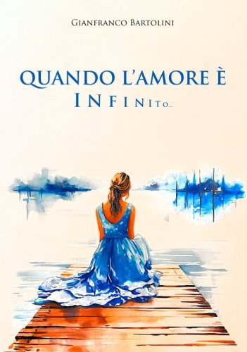 Quando l’amore è infinito…