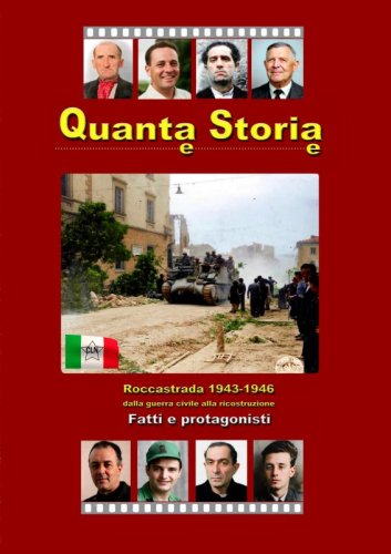 Quanta Storia - Roccastrada 1943-1946 dalla guerra civile alla ricostruzione. Fatti e protagonisti