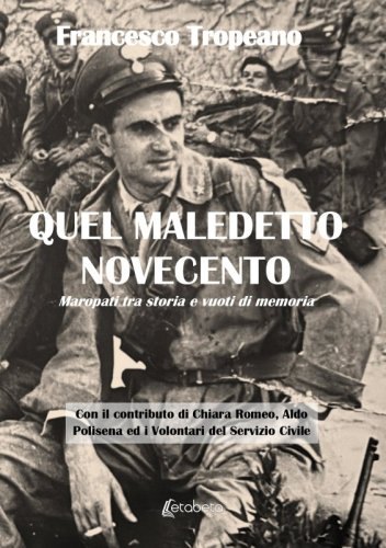 Quel maledetto novecento - Maropati tra storia e vuoti di memoria