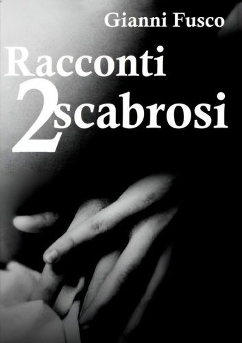 Racconti scabrosi 2