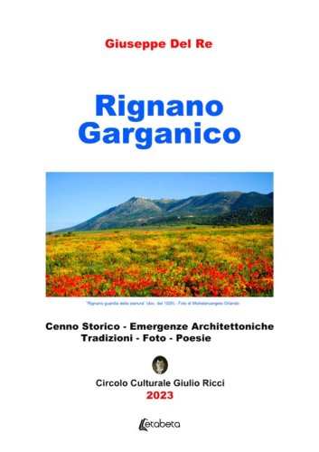 Rignano Garganico - Cenno Storico - Emergenze Architettoniche - Tradizioni - Foto - Poesie