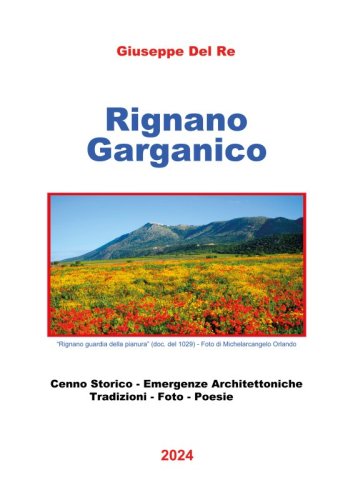 Rignano Garganico - Cenno Storico - Emergenze Architettoniche - Tradizioni - Foto - Poesie