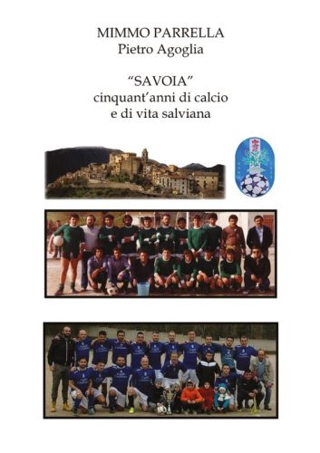 "Savoia" - cinquant'anni di calcio e di vita salviana
