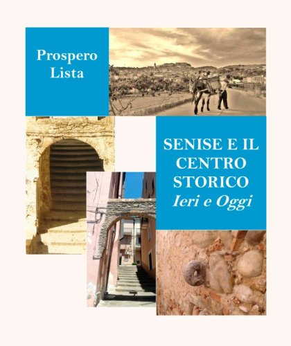 Senise e il centro storico Ieri e Oggi