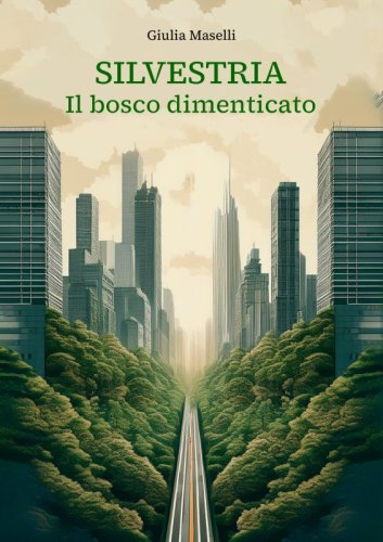 Silvestria, Il bosco dimenticato