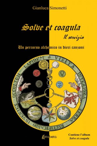 Solve et coagula - Un percorso alchemico in dieci canzoni