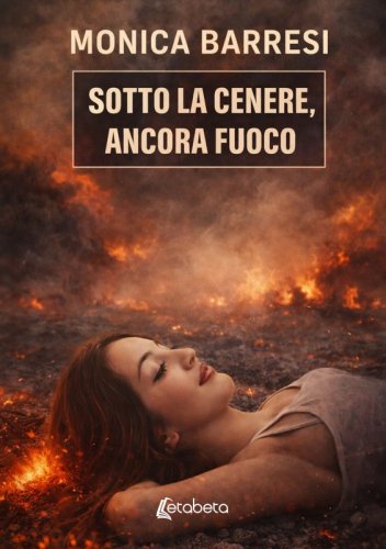 Sotto la cenere, ancora fuoco