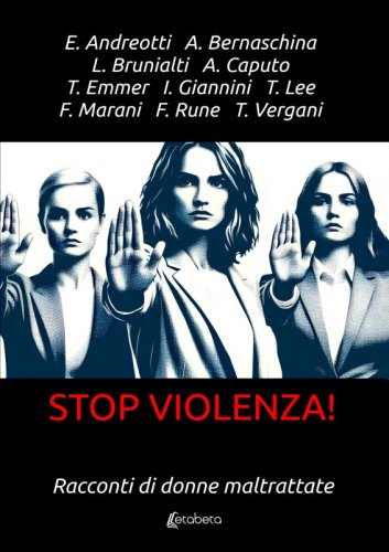 Stop violenza! - Racconti di donne maltrattate