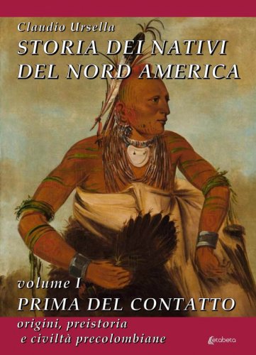 Storia dei nativi del Nord America - Prima del contatto. Origini, preistoria e civiltà precolombiane