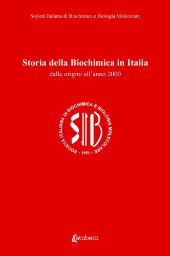 Storia della Biochimica in Italia - dalle origini all’anno 2000