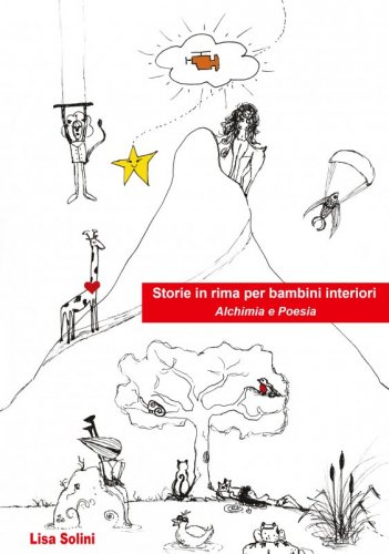 Storie in rima per bambini interiori - Alchimia e poesia