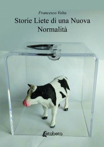 Storie liete di una nuova normalità