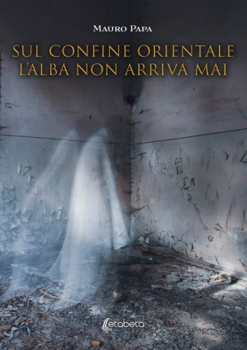 Sul Confine orientale l’alba non arriva MAI