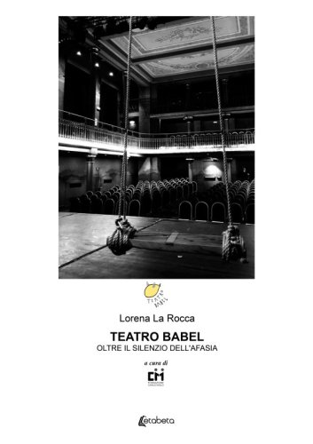 Teatro Babel - Oltre il silenzio dell'afasia