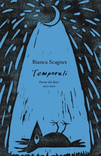Temporali - Poesie dai diari 2017-2022