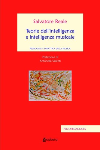 Teorie dell'intelligenza e intelligenza musicale - Pedagogia e didattica della musica