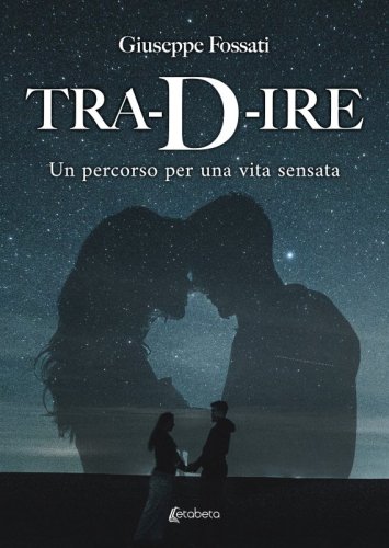 Tra-D-ire - Un percorso per una vita sensata