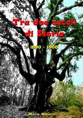 Tra due secoli di Storia - 1890 - 1908