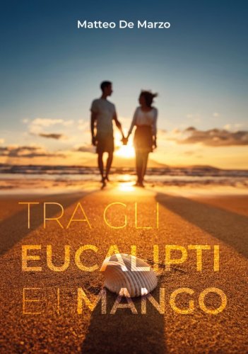 Tra gli eucalipti e i mango