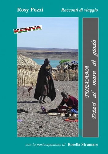 Turkana - Estasi al mare di Giada