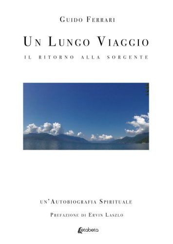 Un lungo viaggio - Il ritorno alla sorgente