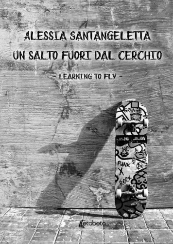 Un salto fuori dal cerchio - Learning to fly