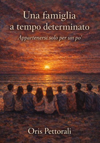 Una famiglia a tempo determinato - Appartenersi solo per un po'