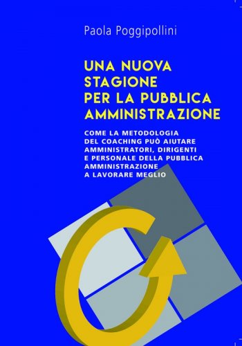 Una nuova stagione per la Pubblica Amministrazione