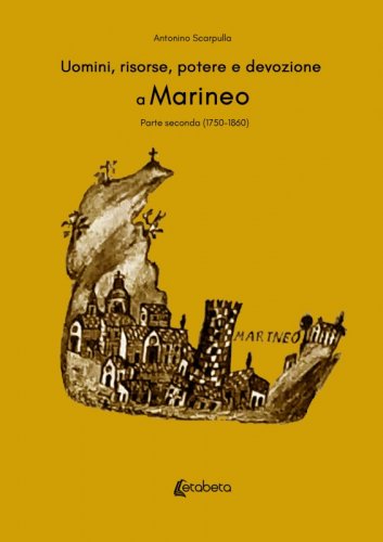 Uomini, risorse, potere e devozione a Marineo - parte seconda (1750-1860)