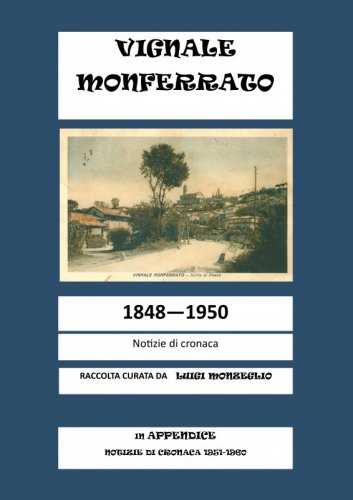 Vignale Monferrato - 1848-1950. Notizie di cronaca