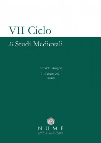 VII Ciclo di Studi Medievali - Atti del Convegno. 7-10 giugno 2021 Firenze